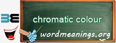 WordMeaning blackboard for chromatic colour
